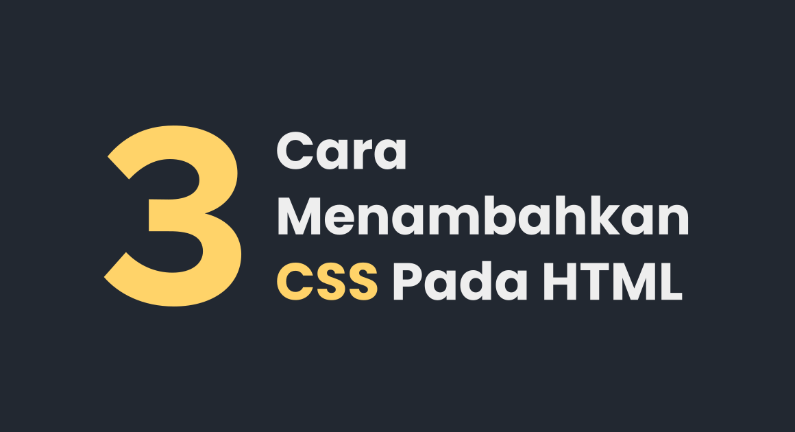 3 Cara Menambahkan CSS Pada HTML